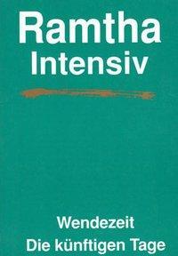 Cover: 9783895390524 | Ramtha Intensiv. Wendezeit | Die künftigen Tage | Taschenbuch | 1989
