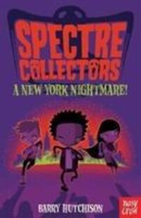 Cover: 9781788000390 | Spectre Collectors: A New York Nightmare! | Barry Hutchison | Buch