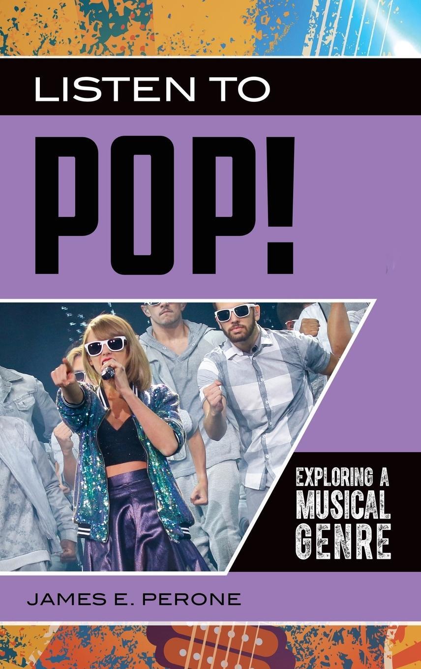 Cover: 9781440863769 | Listen to Pop! Exploring a Musical Genre | James Perone | Buch | 2018