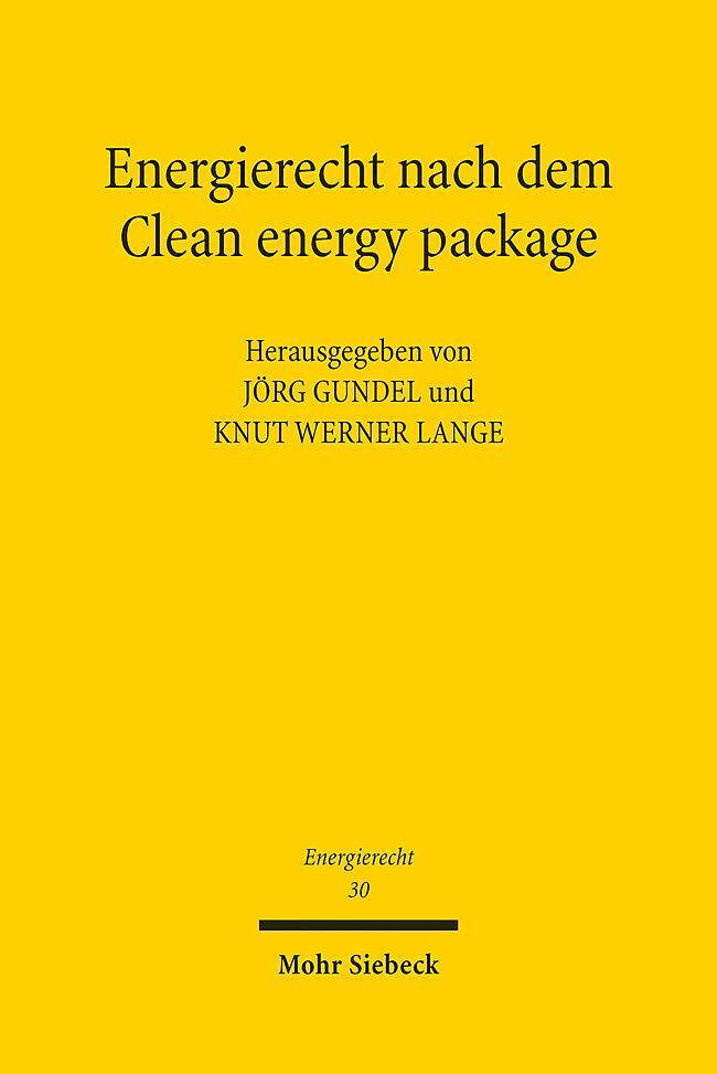Cover: 9783161608575 | Energierecht nach dem Clean energy package | Jörg Gundel (u. a.)