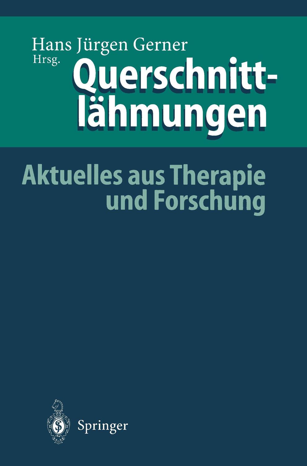 Cover: 9783540601678 | Querschnittlähmungen | Aktuelles aus Therapie und Forschung | Gerner