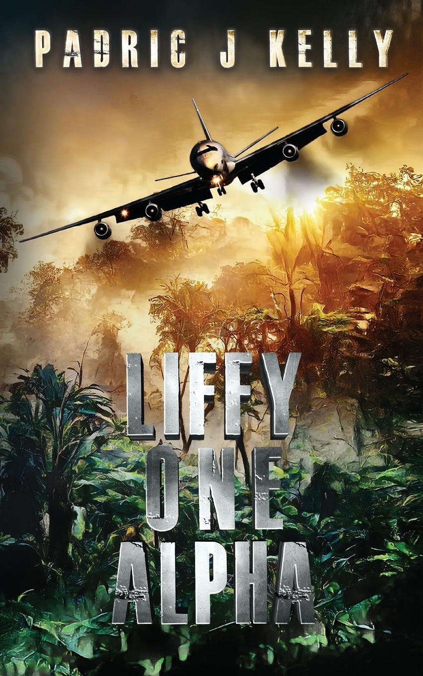 Cover: 9781739323202 | LIFFY ONE ALPHA | Padric J Kelly | Taschenbuch | Paperback | Englisch