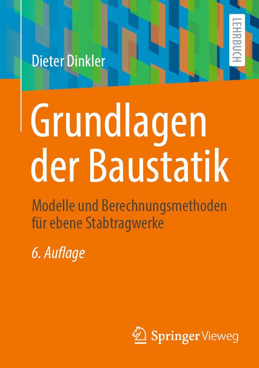 Cover: 9783658392642 | Grundlagen der Baustatik | Dieter Dinkler | Taschenbuch | Paperback