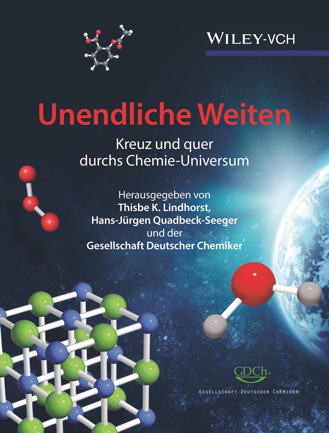 Cover: 9783527342037 | Unendliche Weiten | Kreuz und quer durchs Chemie-Universum | Buch