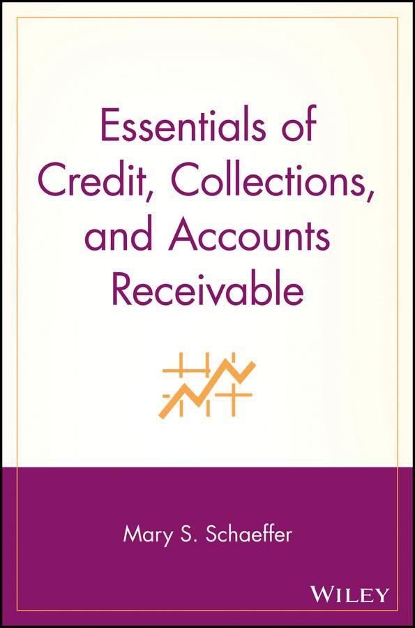 Cover: 9780471220749 | Essentials of Credit, Collections, and Accounts Receivable | Schaeffer