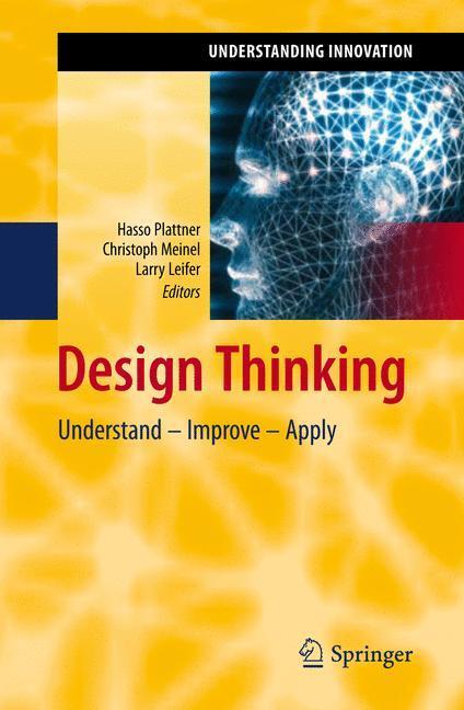 Cover: 9783642266386 | Design Thinking | Understand ¿ Improve ¿ Apply | Plattner (u. a.)