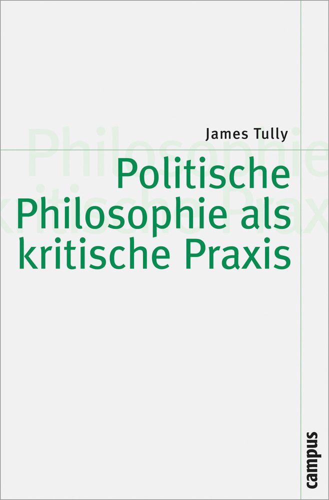 Cover: 9783593384818 | Politische Philosophie als kritische Praxis | James Tully | Buch