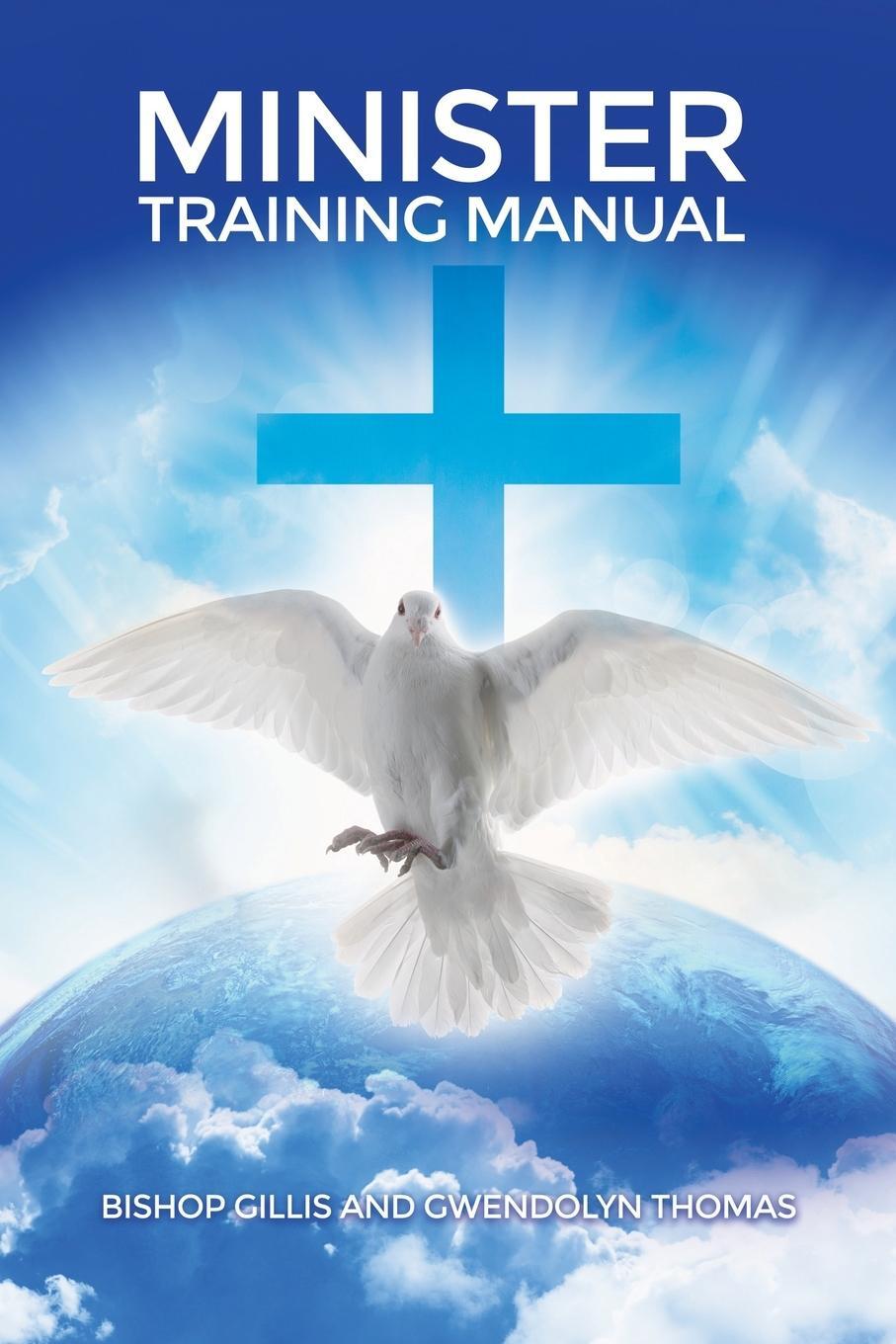 Cover: 9781480917064 | Minister Training Manual | Bishop Gillis Thomas (u. a.) | Taschenbuch