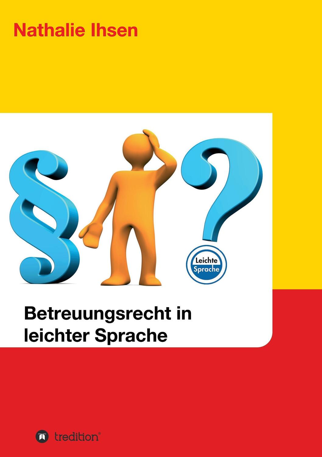 Cover: 9783732340286 | Betreuungsrecht in leichter Sprache | Nathalie Ihsen | Taschenbuch