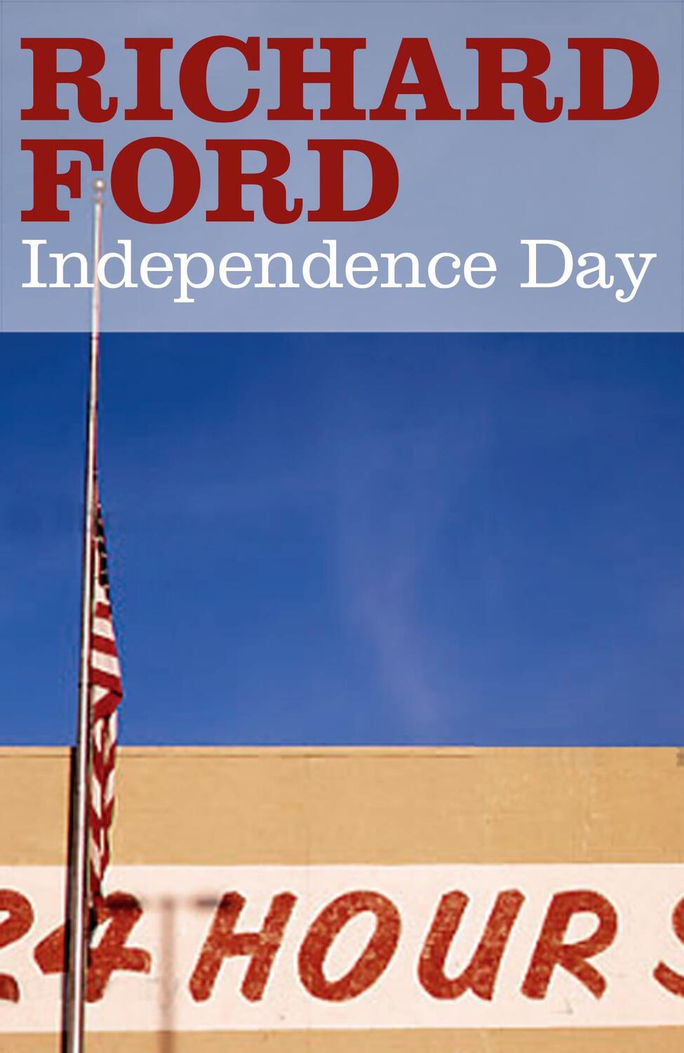 Cover: 9780747585244 | Independence Day | Richard Ford | Taschenbuch | Bloomsbury Paperbacks