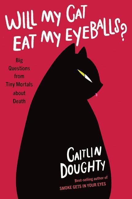 Cover: 9780393652703 | Will My Cat Eat My Eyeballs? | Caitlin Doughty | Buch | Englisch