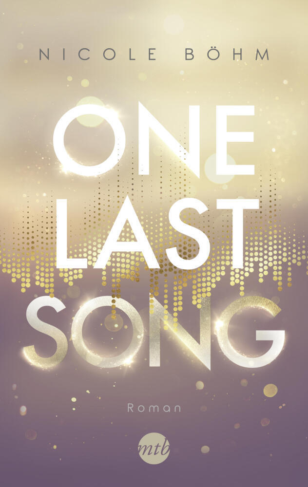 Cover: 9783745701227 | One Last Song | Nicole Böhm | Taschenbuch | 448 S. | Deutsch | 2020