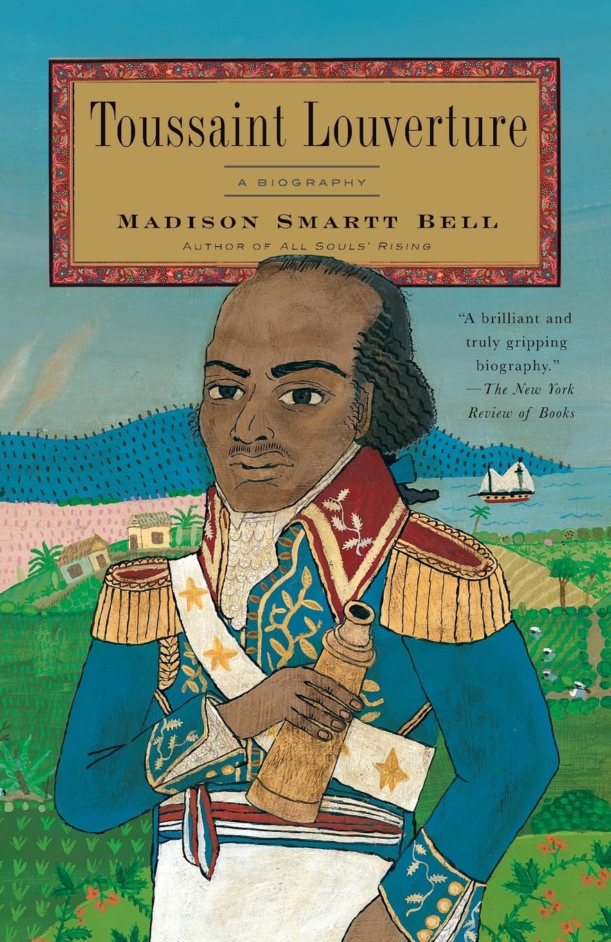 Cover: 9781400079353 | Toussaint Louverture | A Biography | Madison Smartt Bell | Taschenbuch