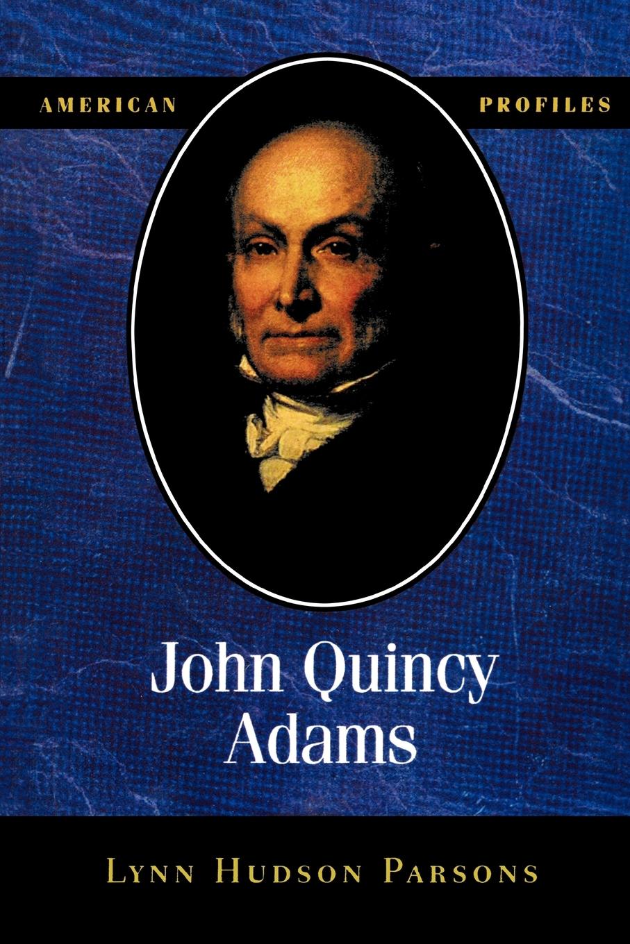 Cover: 9780945612599 | John Quincy Adams | Lynn Hudson Parsons | Taschenbuch | Englisch