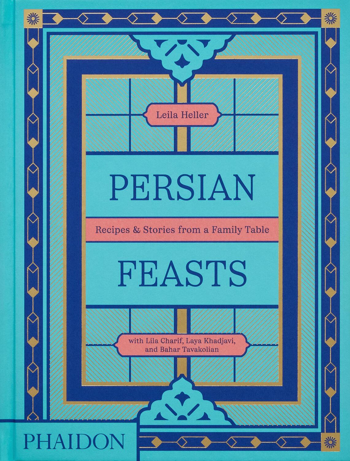 Cover: 9781838667528 | Persian Feasts | Recipes &amp; Stories from a Family Table | Buch | 272 S.