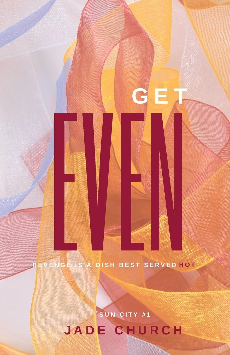 Cover: 9781739896836 | Get Even | Jade Church | Taschenbuch | Sun City | Paperback | Englisch