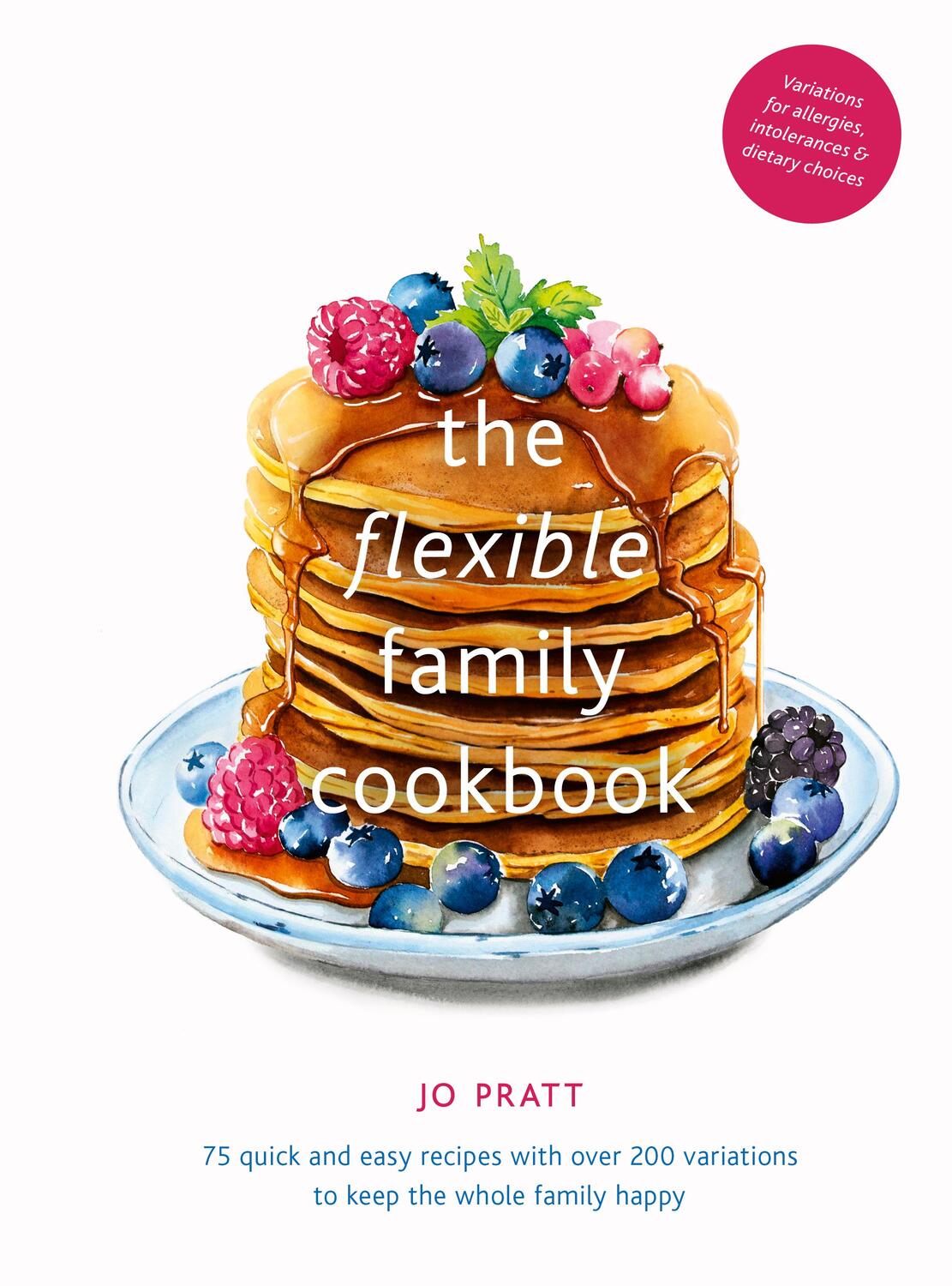 Cover: 9780711251687 | The Flexible Family Cookbook | Jo Pratt | Buch | Gebunden | Englisch