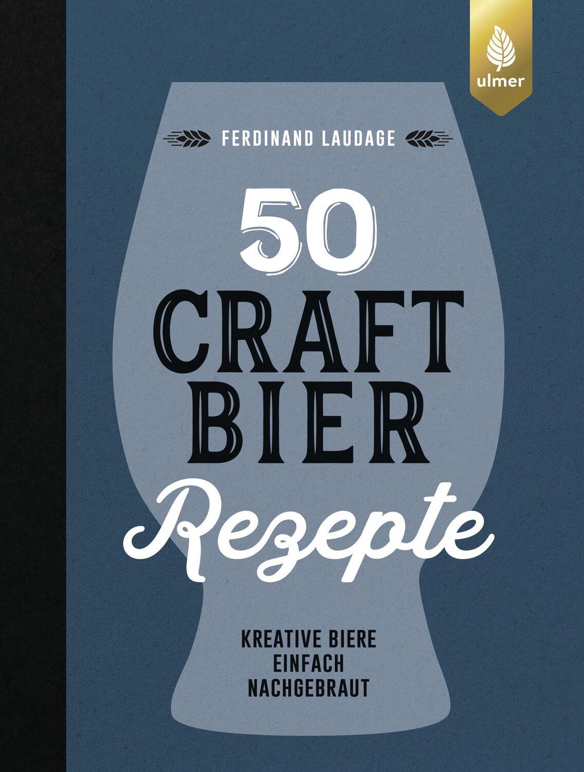 Cover: 9783818608163 | 50 Craft-Bier-Rezepte | Kreative Biere einfach nachgebraut | Laudage