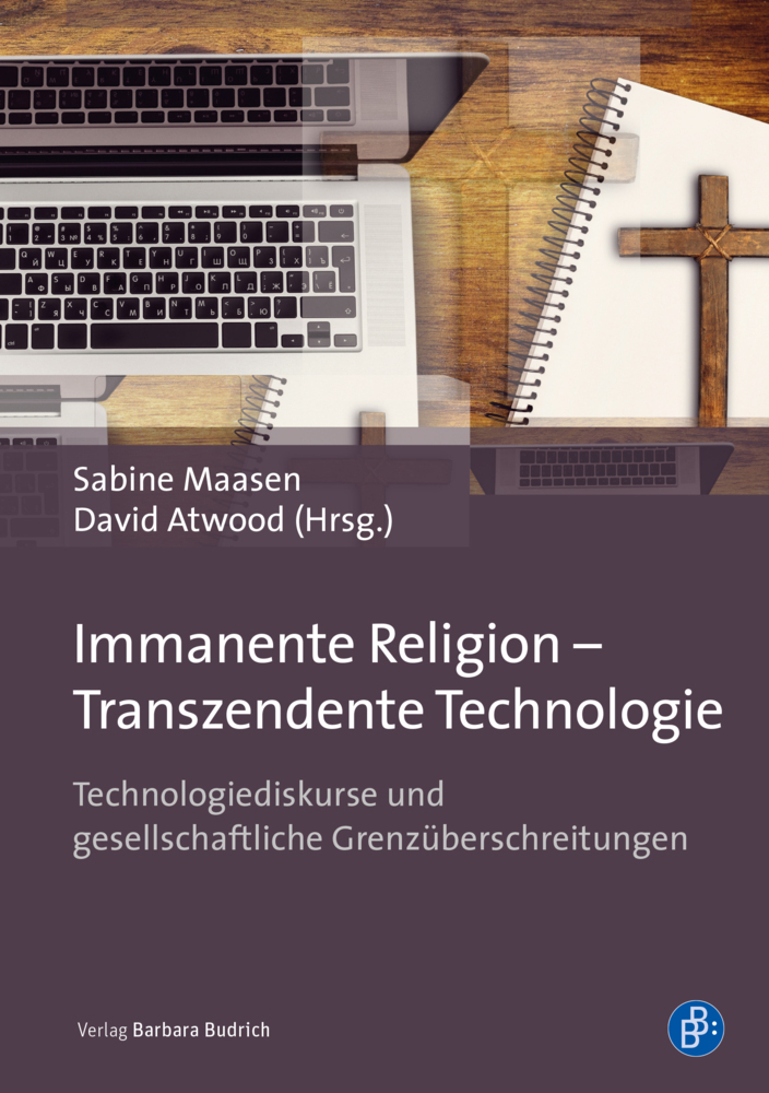 Cover: 9783847424048 | Immanente Religion - Transzendente Technologie | Sabine Maasen (u. a.)