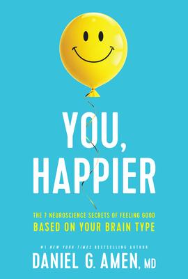 Cover: 9781496454522 | You, Happier | Amen MD Daniel G | Buch | Gebunden | Englisch | 2022