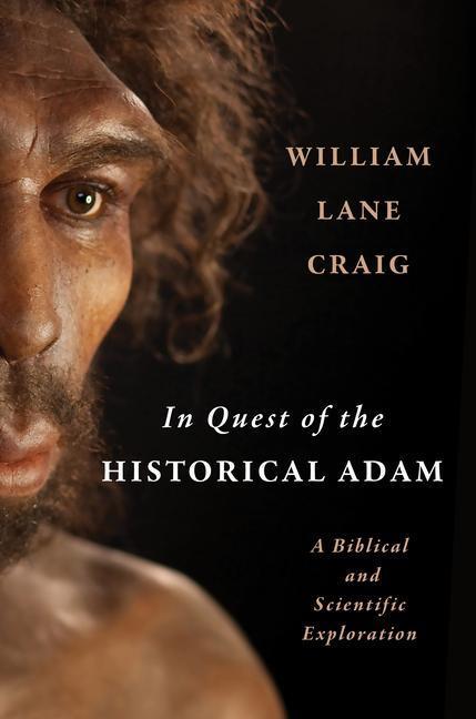 Cover: 9780802879110 | In Quest of the Historical Adam: A Biblical and Scientific Exploration