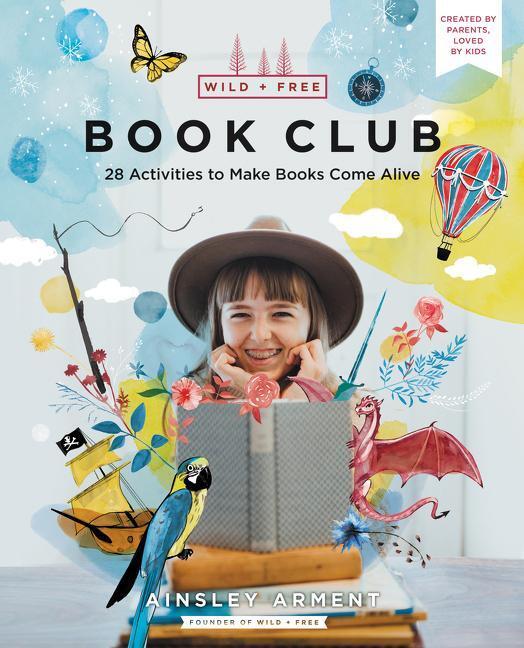 Cover: 9780062998217 | Wild and Free Book Club | 28 Activities to Make Books Come Alive