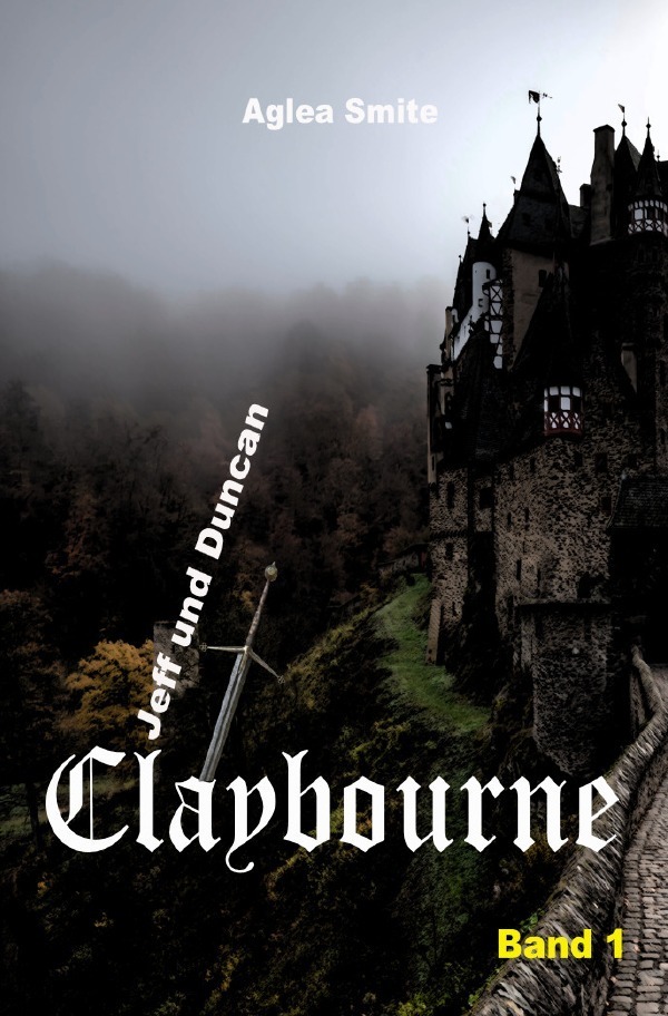 Cover: 9783756542772 | Claybourne Band 1: Jeff und Duncan | DE | Aglea Smite | Taschenbuch
