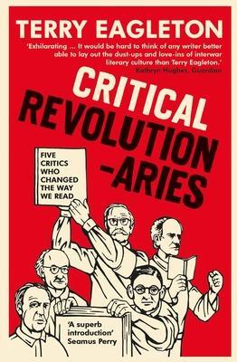Cover: 9780300270440 | Critical Revolutionaries | Five Critics Who Changed the Way We Read