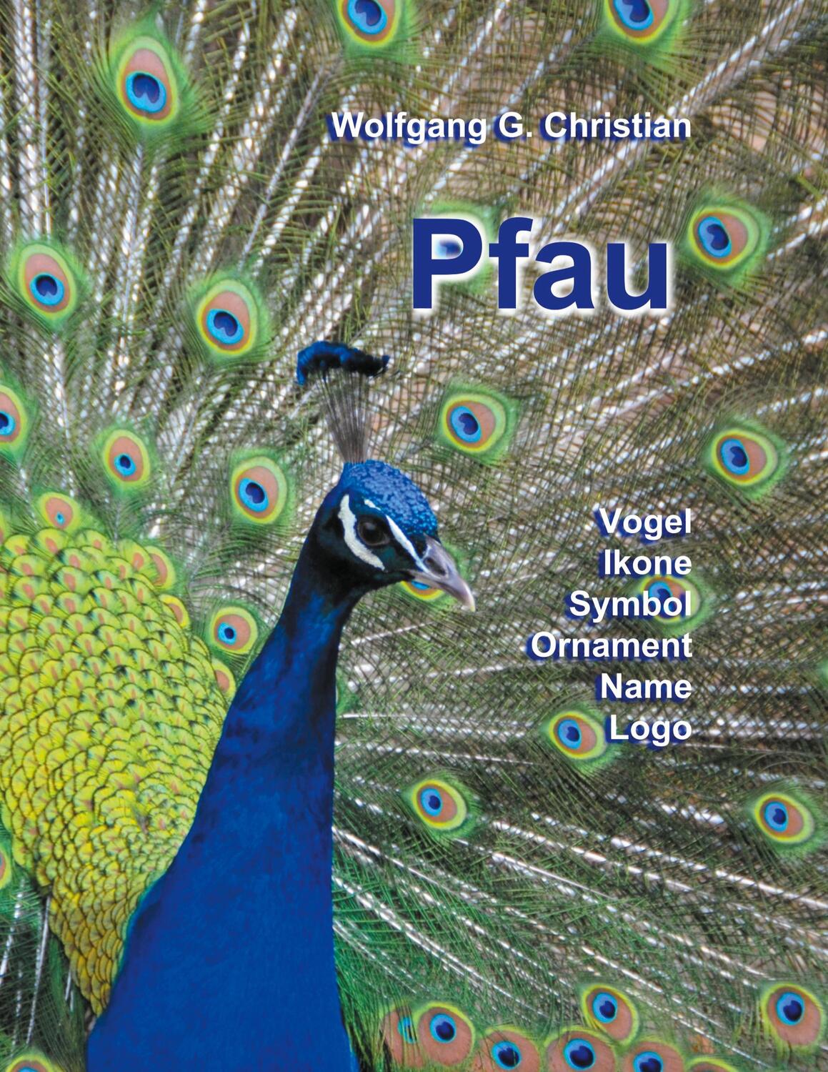 Cover: 9783757827588 | Pfau | Vogel - Ikone - Symbol - Ornament - Logo | Christian | Buch