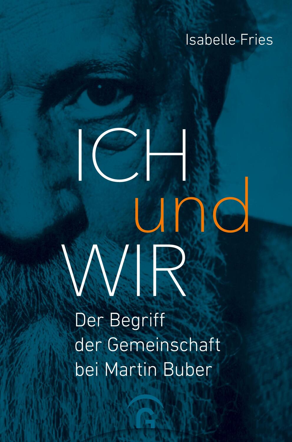Cover: 9783579062358 | Ich und Wir | Der Begriff der Gemeinschaft bei Martin Buber | Fries