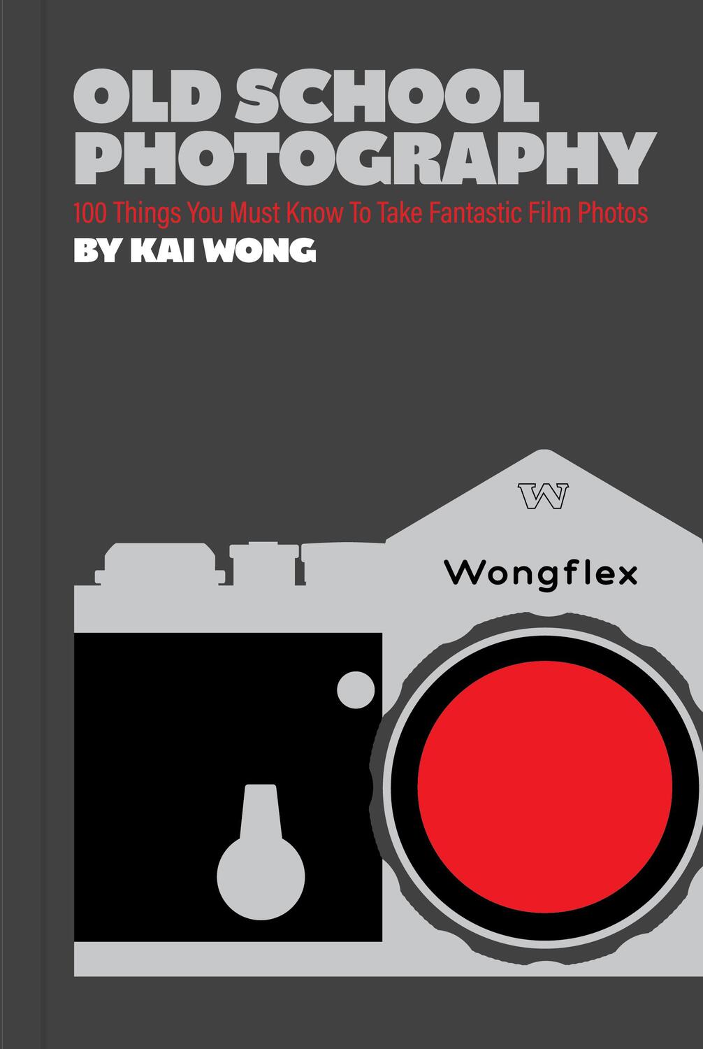 Cover: 9781797209449 | Old School Photography | Kai Man Wong | Taschenbuch | Englisch | 2021