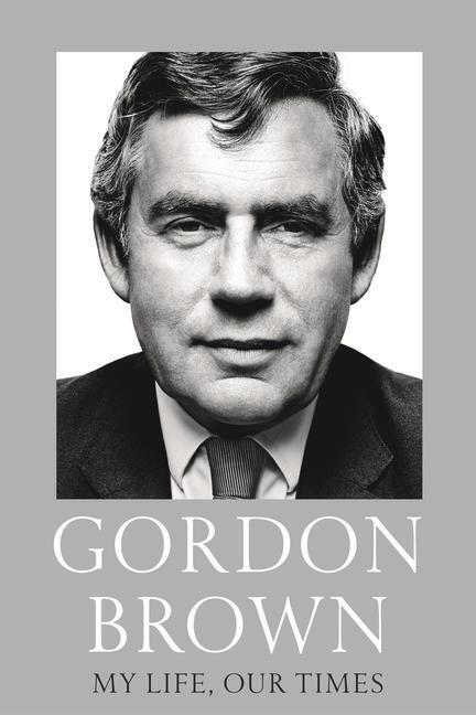 Cover: 9781784707460 | My Life, Our Times | Gordon Brown | Taschenbuch | Englisch | 2018