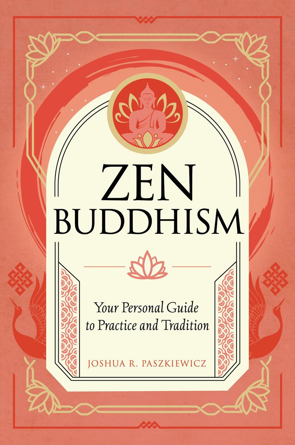 Cover: 9781577153658 | Zen Buddhism | Your Personal Guide to Practice and Tradition | Buch