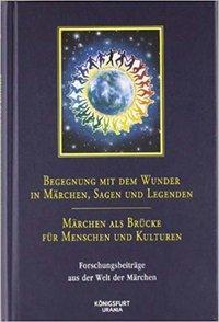 Cover: 9783898759922 | Begegnung mit dem Wunder in Märchen, Sagen und Legenden - Märchen...