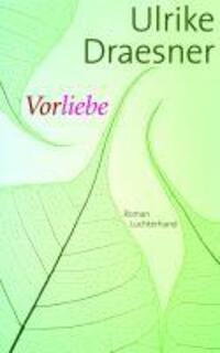 Cover: 9783630872940 | Vorliebe | Roman | Ulrike Draesner | Buch | 256 S. | Deutsch | 2010