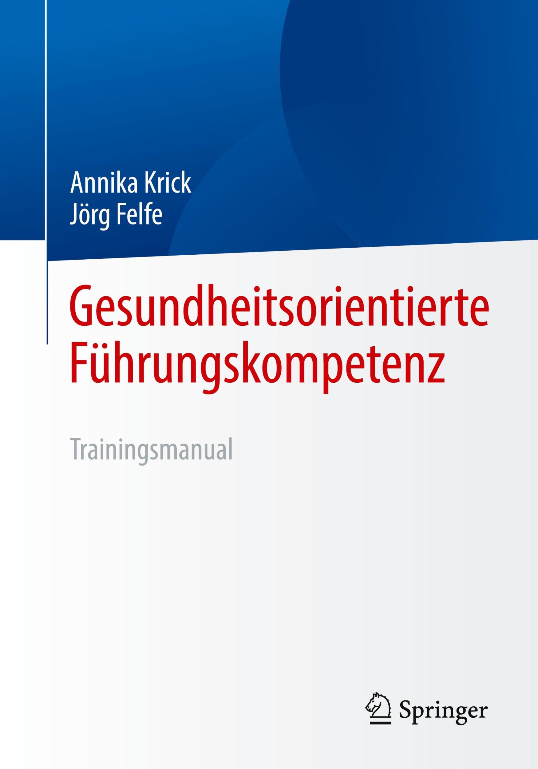 Cover: 9783662686690 | Gesundheitsorientierte Führungskompetenz | Trainingsmanual | Buch