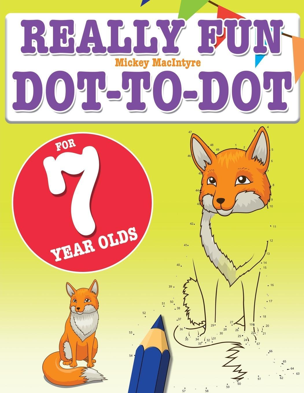 Cover: 9781910771945 | Really Fun Dot To Dot For 7 Year Olds | Mickey Macintyre | Taschenbuch