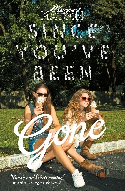 Cover: 9781471122668 | Since You've Been Gone | Morgan Matson | Taschenbuch | 464 S. | 2014