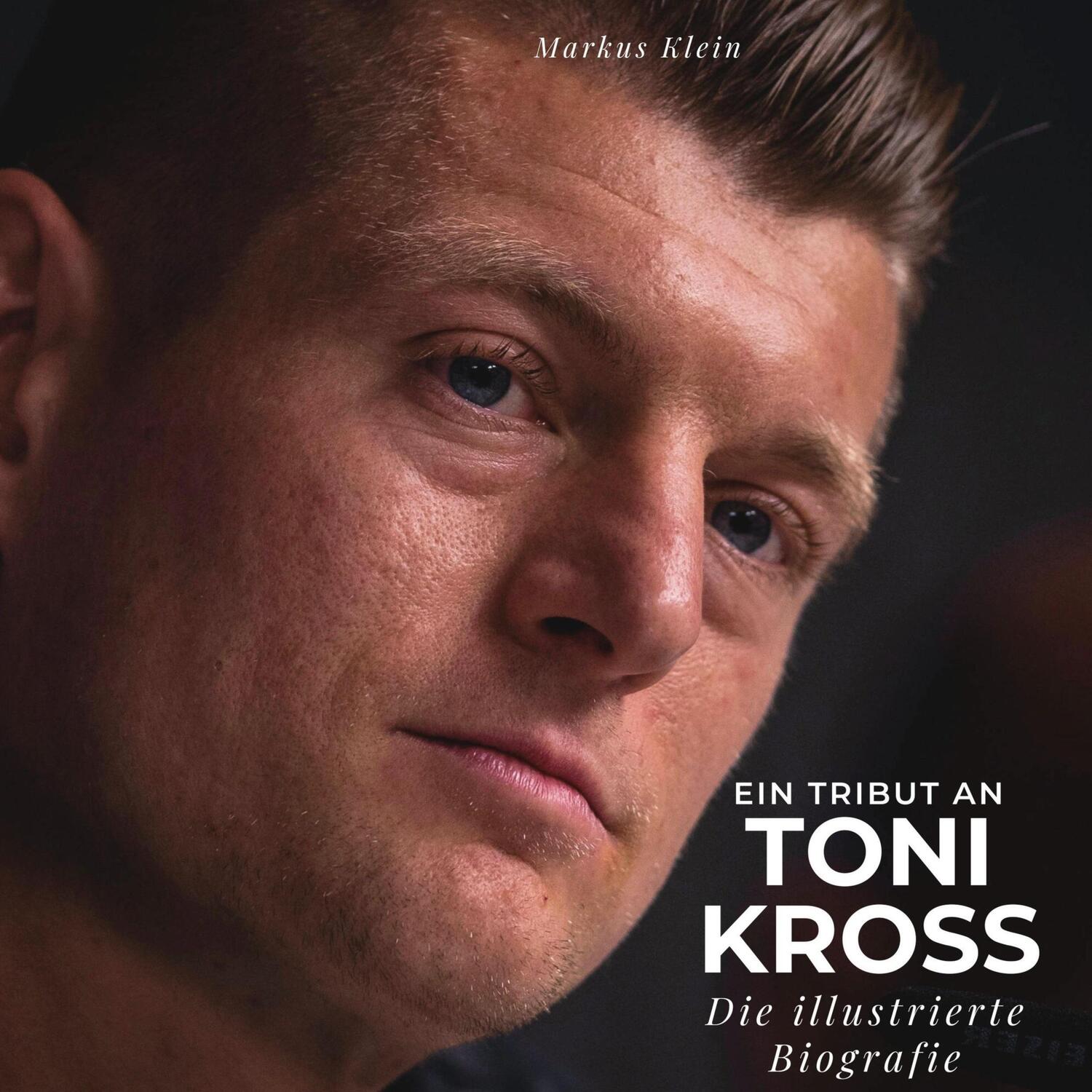 Cover: 9783750565166 | Ein Tribut an Toni Kross | Die illustrierte Biografie | Markus Klein