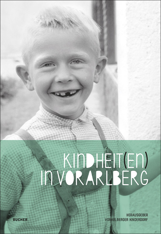 Cover: 9783990181874 | Kindheit(en) in Vorarlberg | Vorarlberger Kinderdorf | Buch | 296 S.