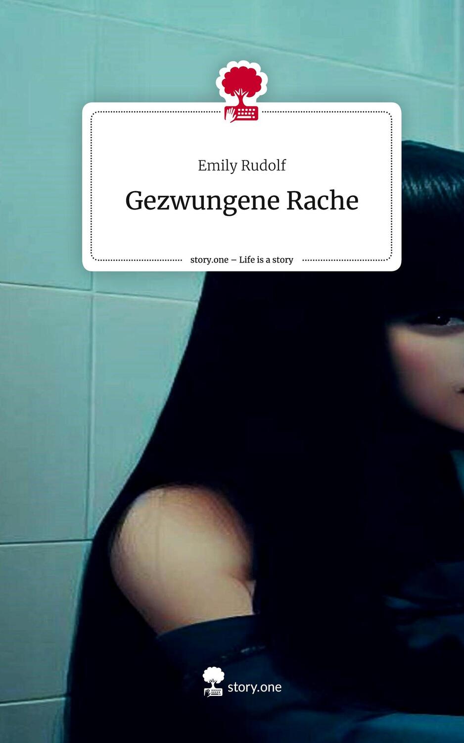 Cover: 9783710894855 | Gezwungene Rache. Life is a Story - story.one | Emily Rudolf | Buch