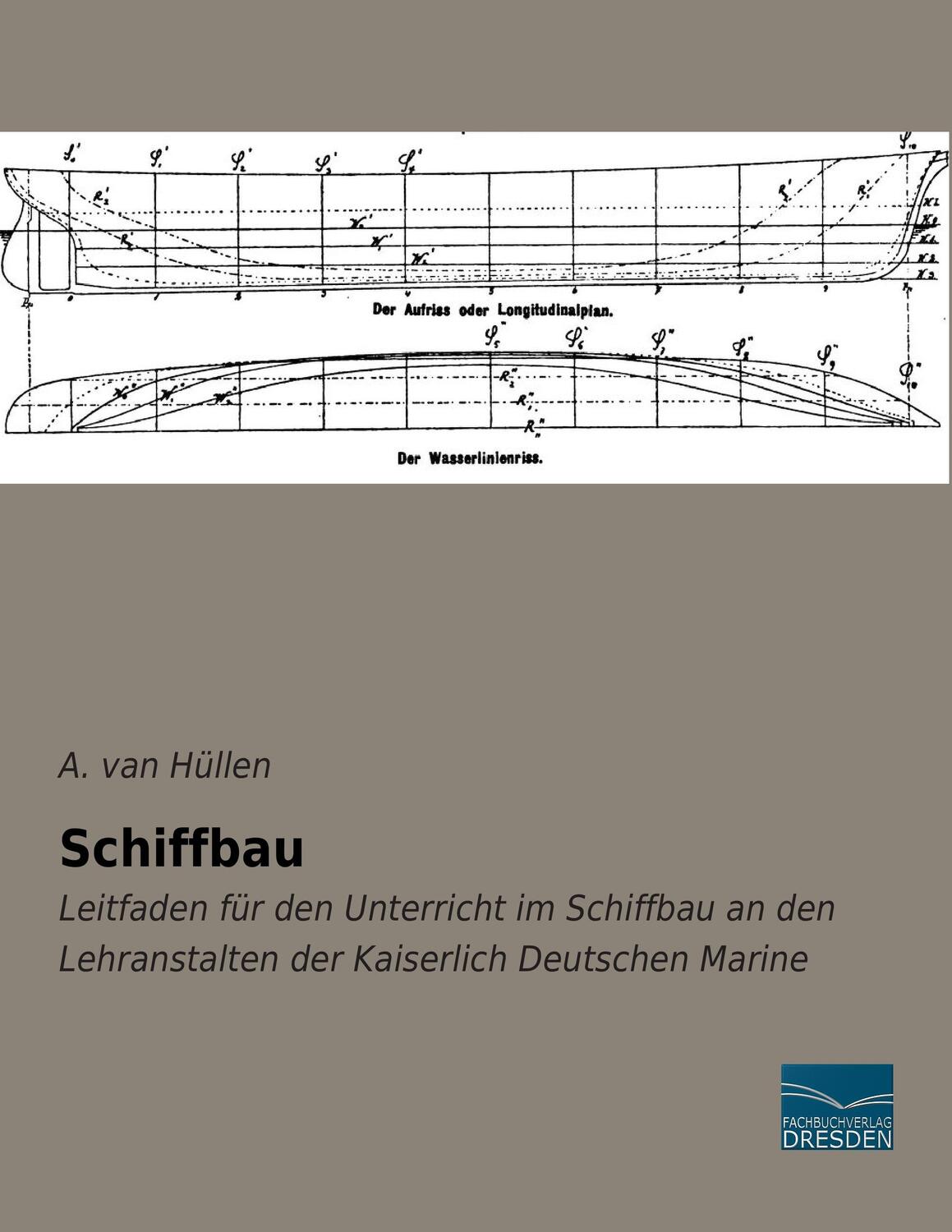 Cover: 9783956923036 | Schiffbau | A. van Hüllen | Taschenbuch | Paperback | 436 S. | Deutsch