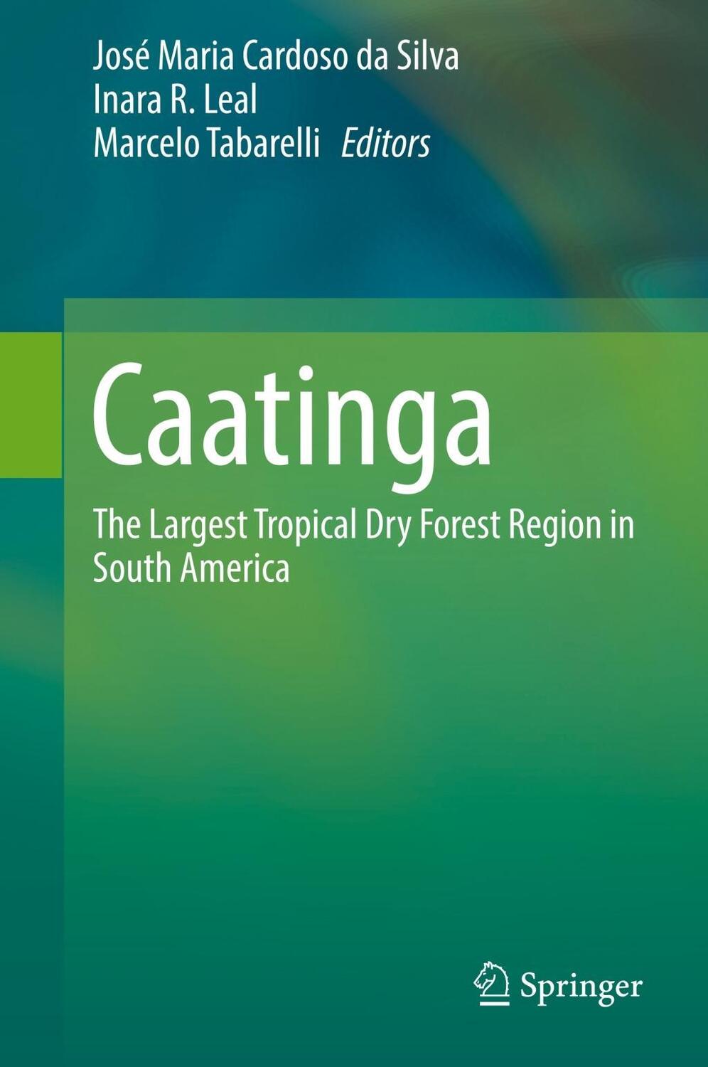 Cover: 9783319683386 | Caatinga | The Largest Tropical Dry Forest Region in South America