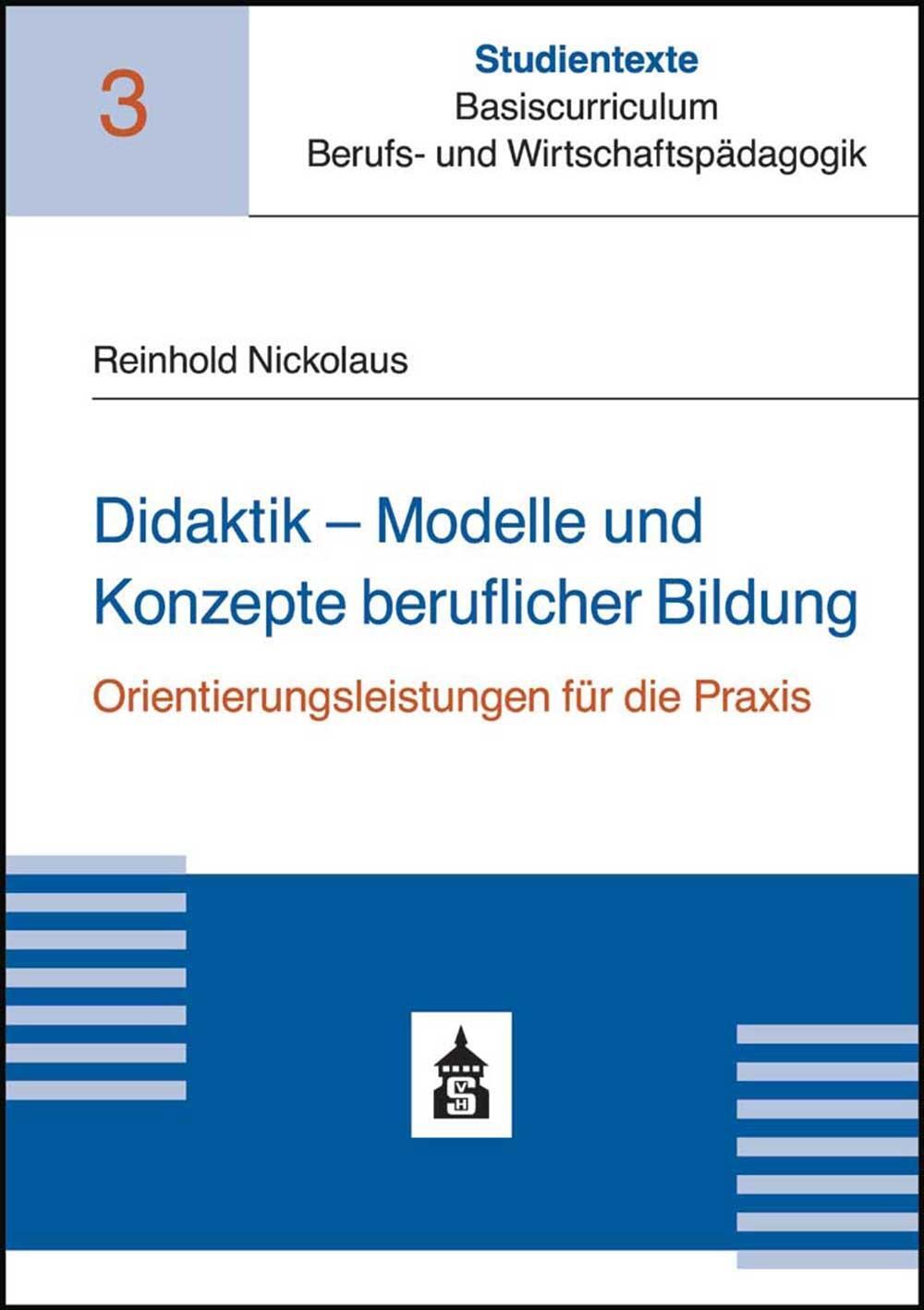 Cover: 9783834018915 | Didaktik - Modelle und Konzepte beruflicher Bildung | Nickolaus | Buch