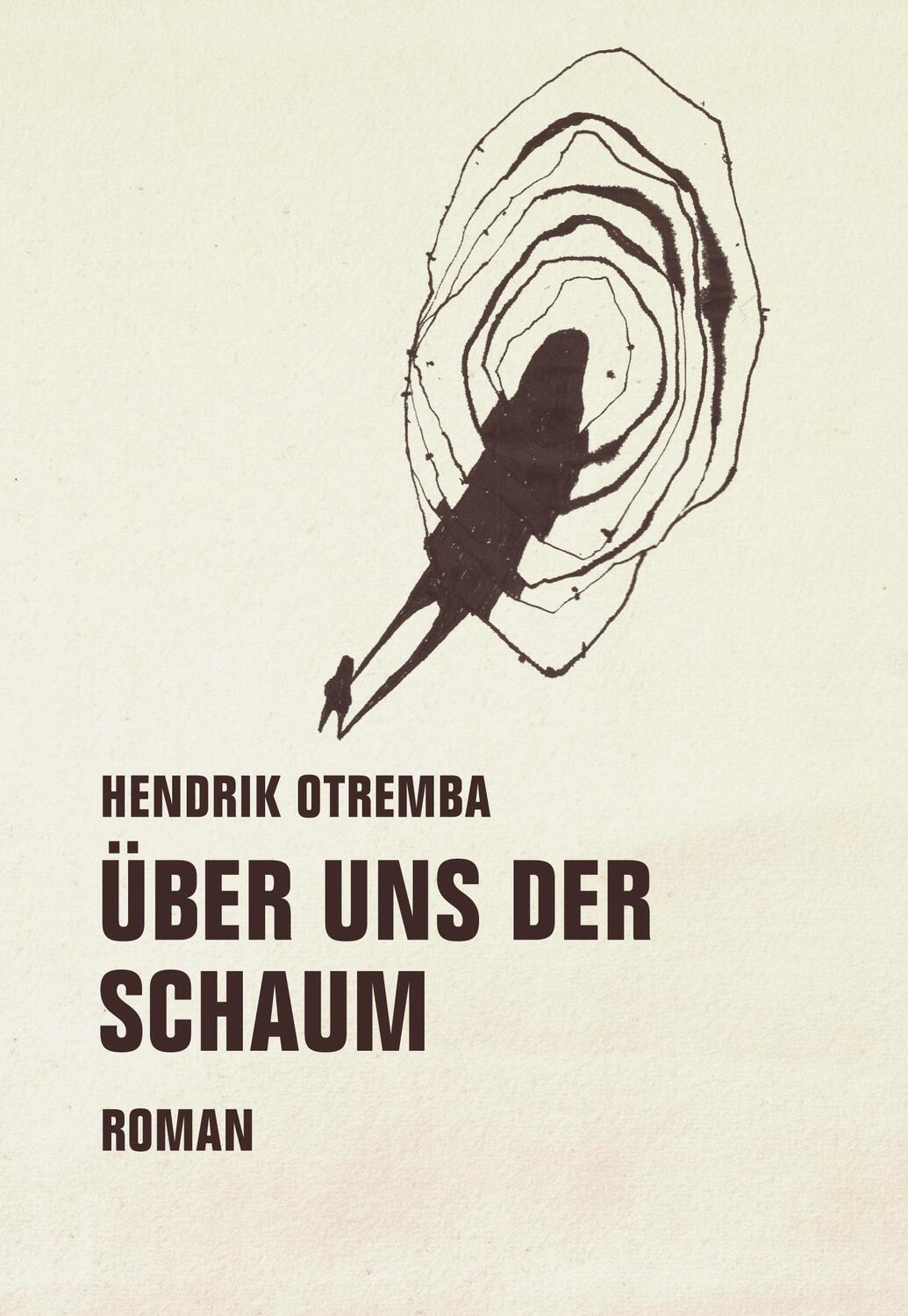 Cover: 9783957322340 | Über uns der Schaum | Roman | Hendrik Otremba | Buch | Deutsch | 2017