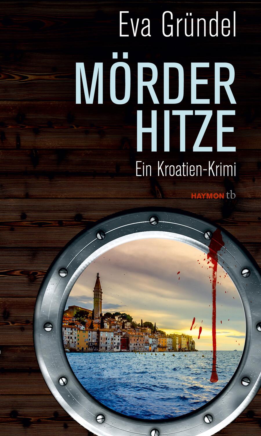 Cover: 9783709978221 | Mörderhitze | Ein Kroatien-Krimi | Eva Gründel | Taschenbuch | Deutsch