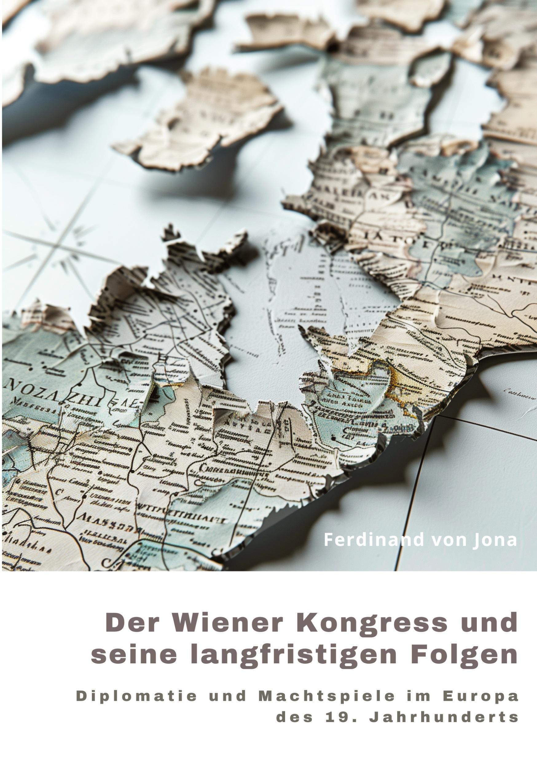 Cover: 9783384244987 | Der Wiener Kongress und seine langfristigen Folgen | Jona | Buch