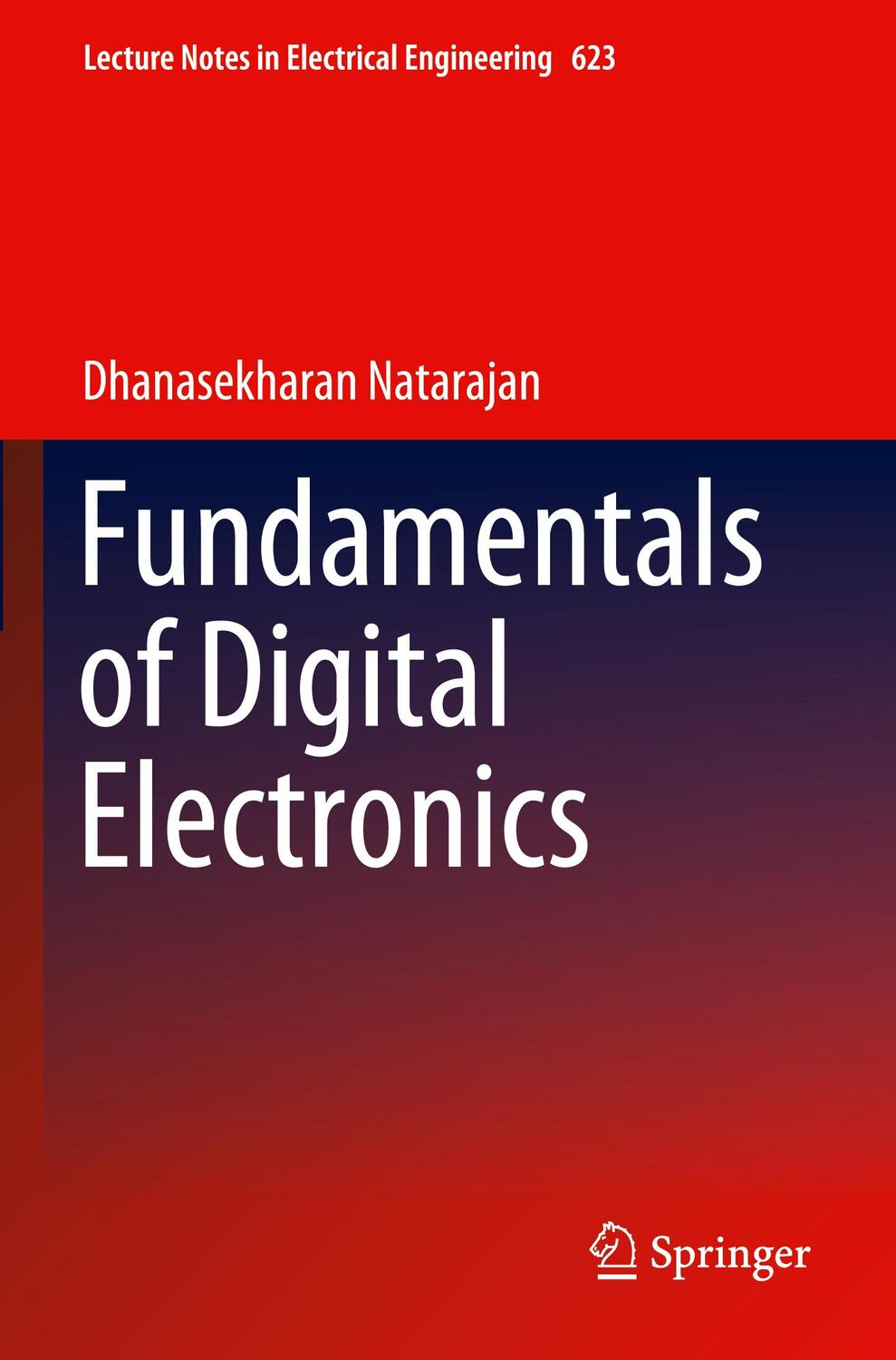 Cover: 9783030361983 | Fundamentals of Digital Electronics | Dhanasekharan Natarajan | Buch