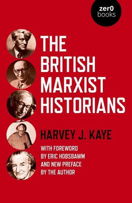 Cover: 9781789048643 | British Marxist Historians, The | Harvey J. Kaye | Taschenbuch | 2022