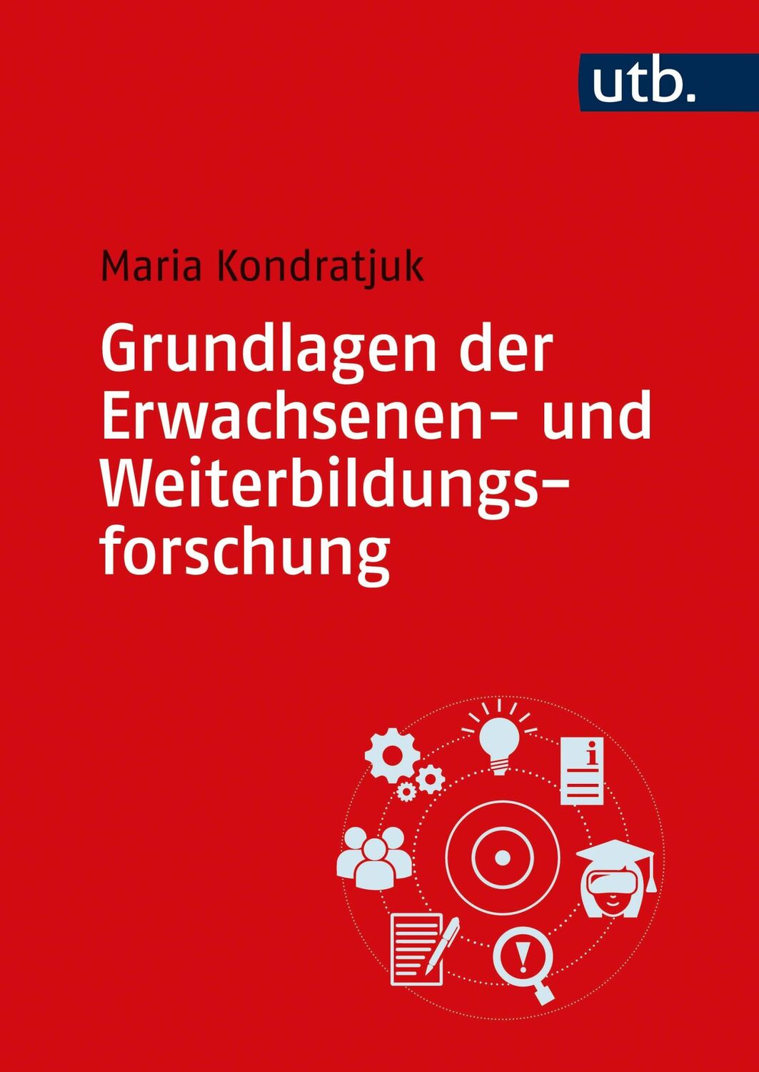 Cover: 9783825257989 | Grundlagen der Erwachsenen- und Weiterbildungsforschung | Kondratjuk